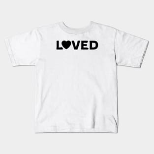 Loved, Valentine's Day design for Boys and Girls Kids T-Shirt